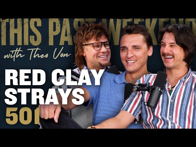 Red Clay Strays | This Past Weekend w/ Theo Von #501