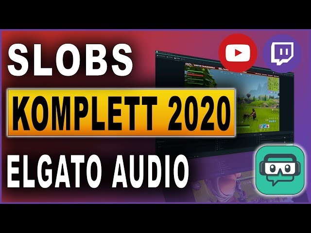 Streamlabs OBS Komplettkurs 2020: #04 Audio von Elgato und co