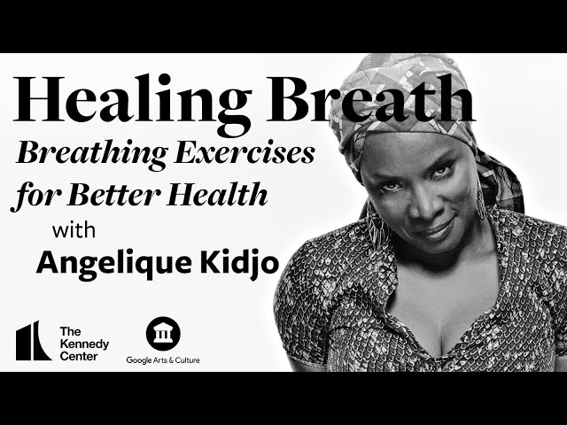 Healing Breath with Angelique Kidjo