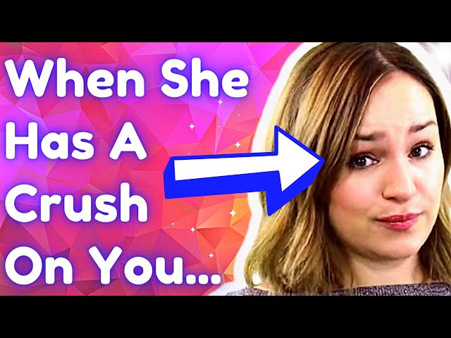 Men Always Miss These Signs A Woman Has A Secret Crush On Them