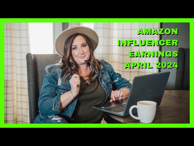 April 2024 (frustrating) Amazon Influencer earnings report