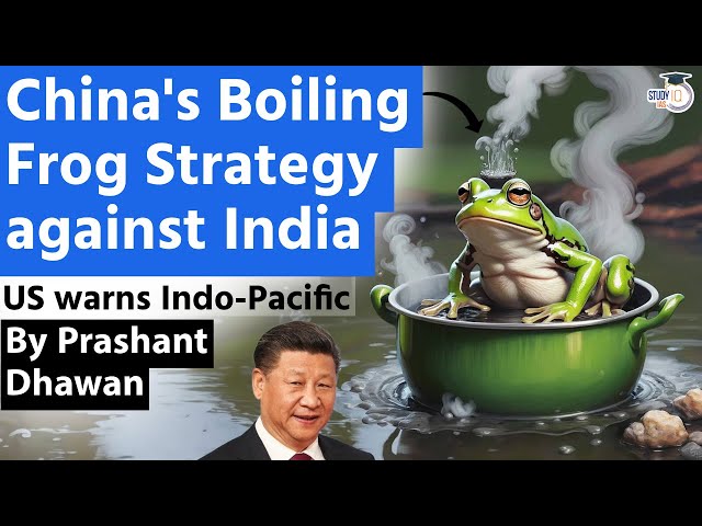 China's Boiling Frog Strategy Against India and Japan | US Warns Indo-Pacific Countries