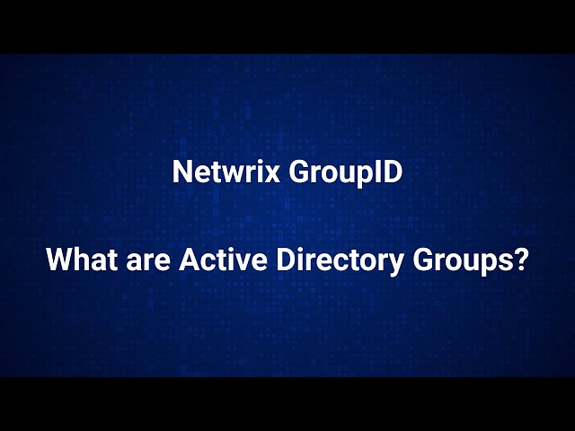 Active Directory Groups - What are the Different Types of Groups?