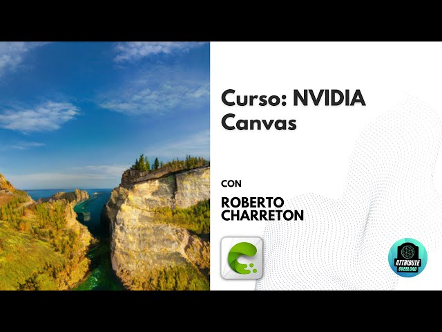 Introducción al curso: NVIDIA Canvas