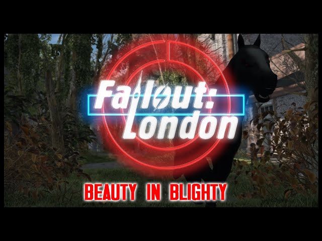 Fallout: London - Beauty in Blighty