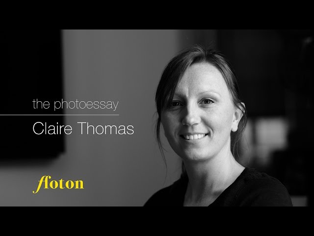 My approach to the Photo Essay - Claire Thomas