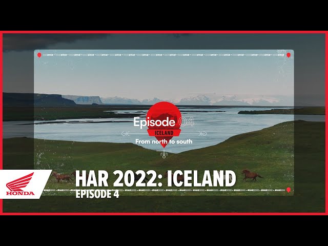 Honda Adventure Roads 2022: Iceland - Episode 4