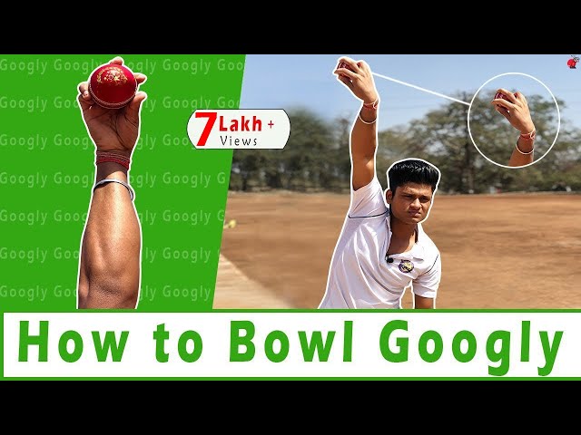 How to Bowl Googly | Grip for Googly Ball | Spin Bowling Tips