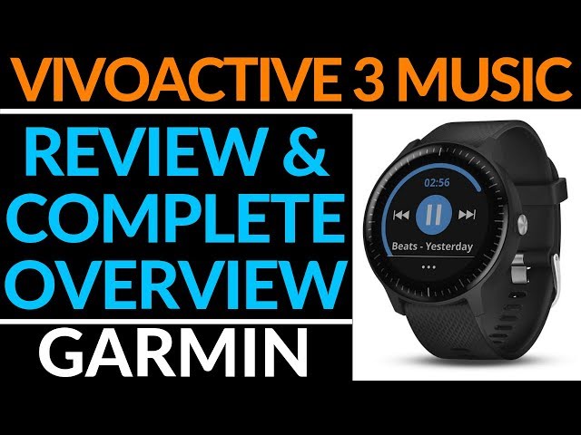 Garmin Vivoactive 3 Music Review and Full Walkthrough - Complete Overview