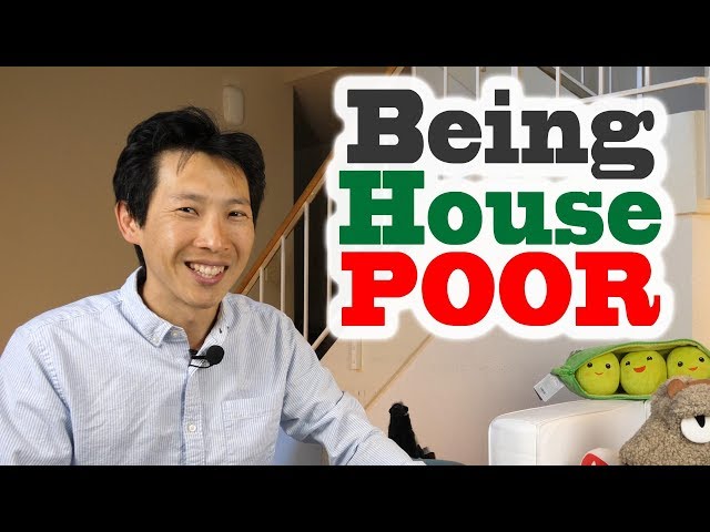 Is Being House Poor Good or Bad