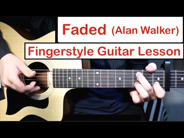 Faded - Alan Walker | Fingerstyle Guitar Lesson (Tutorial) How to play Fingerstyle Guitar