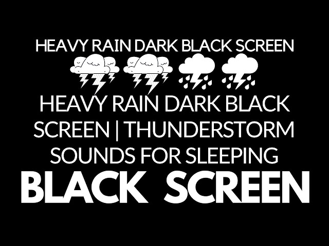 Rain sounds for sleeping HEAVY rain dark black screen | Thunderstorm sounds for sleeping