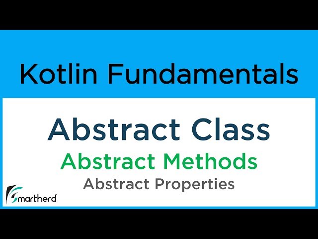 Kotlin Abstract class, Method and Abstract Properties. Kotlin Tutorial for Android #8.8