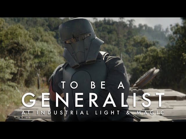 Inside ILM | To be a Generalist