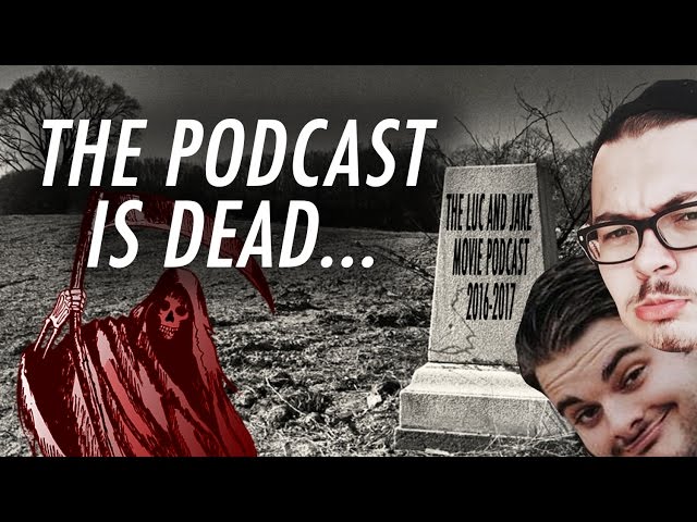 the PODCAST is DEAD...