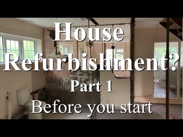 5 tasks before House Refurbishing. Home renovations is a big investment