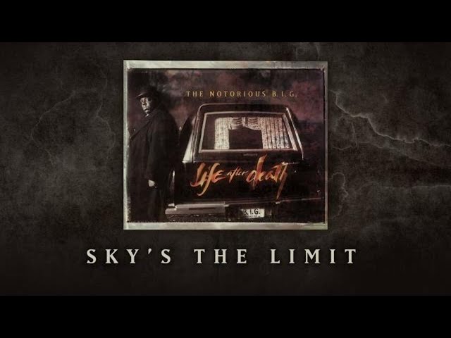 The Notorious B.I.G. - Sky's The Limit (feat. 112) (Official Audio)
