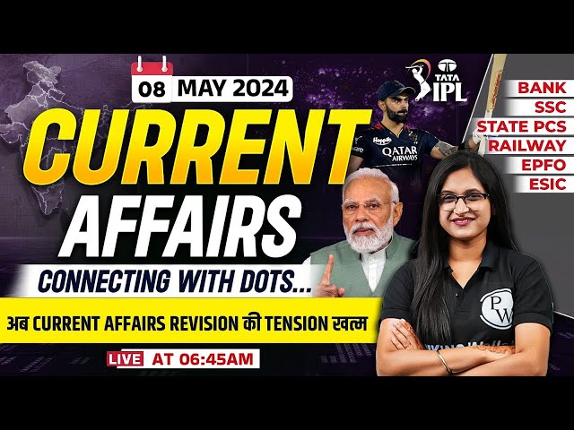 Current Affairs Today | 08 May Current Affairs 2024 | Daily Current Affairs | Banking Wallah