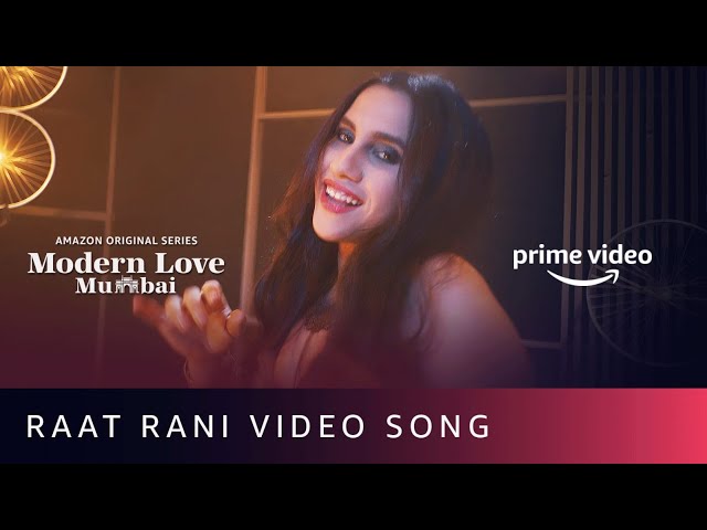 Raat Rani Song | Modern Love: Mumbai | Ram Sampath | Nikhita Gandhi | Amazon Original Series |May 13