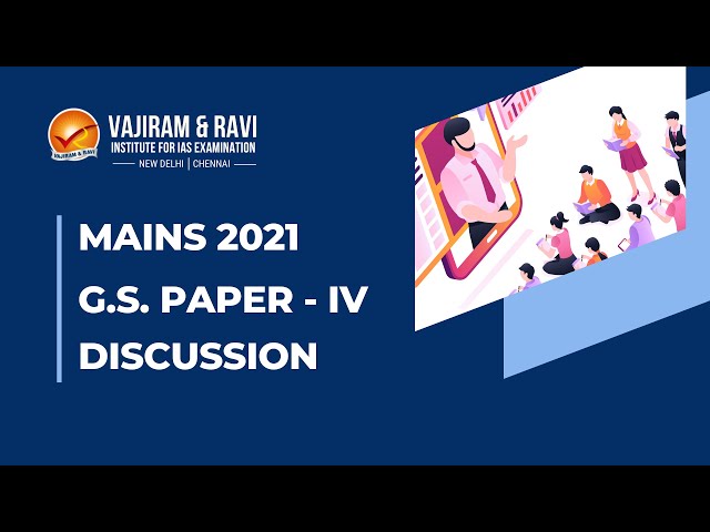 UPSC IAS Mains 2021 | GS Paper - 4 Complete Analysis & Discussion | Vajiram & Ravi