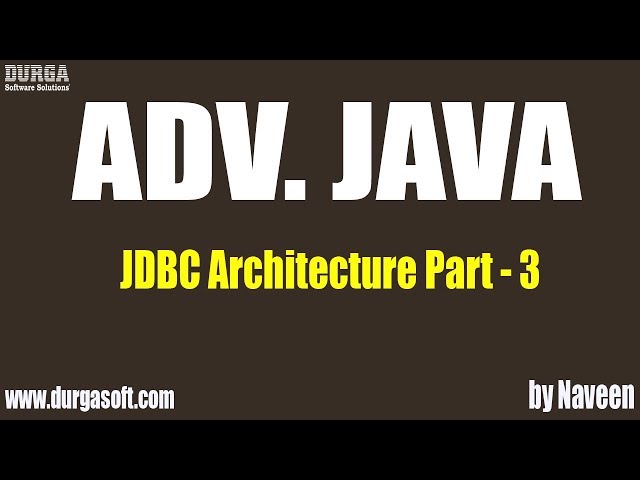 ADV Java JDBC Architecture Part 3