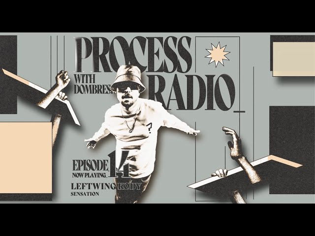Process Radio Episode #014 w/ Dombresky