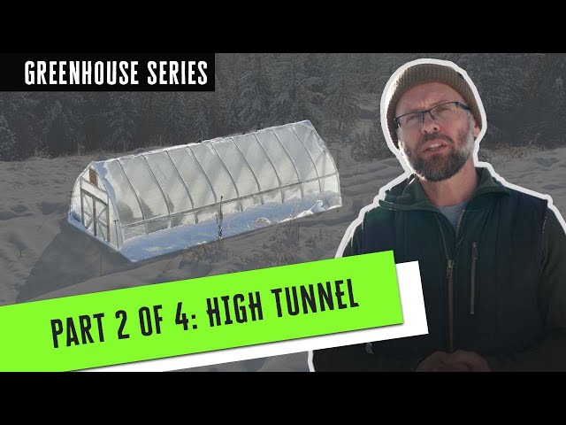 A Greenhouse For Every Budget: Intermediate Level High Tunnel