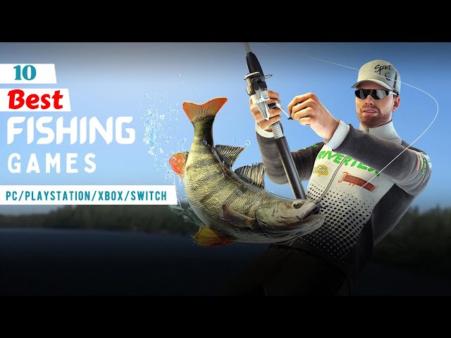 10 Best Fishing Games For PC, PS4, PS5, Xbox Series X, Xbox One & Nintendo Switch
