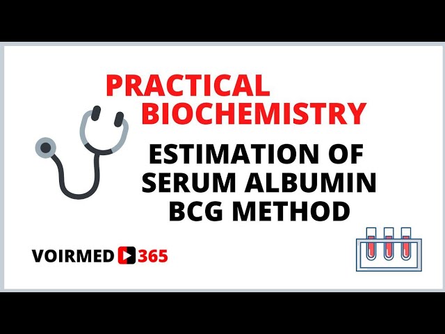 10 ESTIMATION OF SERUM ALBUMIN - BCG METHOD | BIOCHEMISTRY PRACTICAL