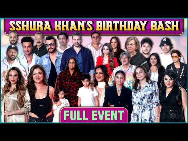 Sshura Khan's Birthday Bash Full Event Uncut | Salman, Arbaaz, Salma, Helen, Arpita, Aayush & More