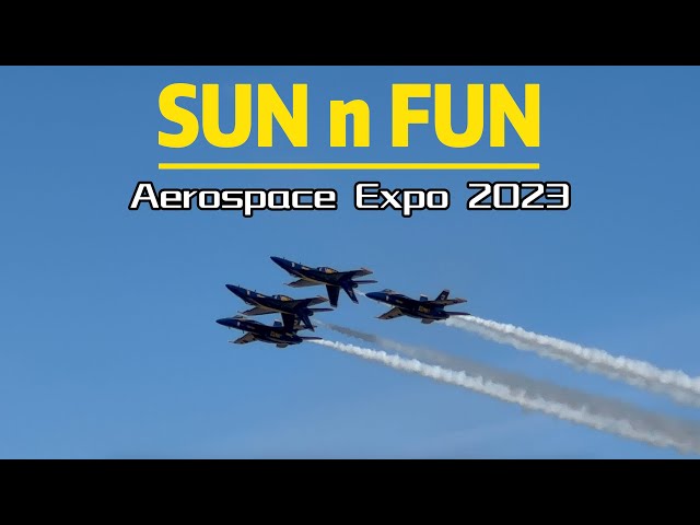 SUN n FUN Aerospace Expo 2023 at Lakeland Florida pt.2