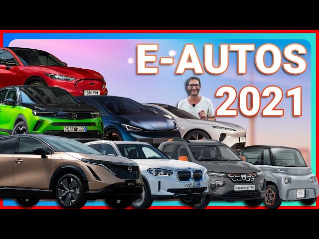 Elektroautos 2021 - Was kommt auf uns zu? Teil 1 von 2 🔴