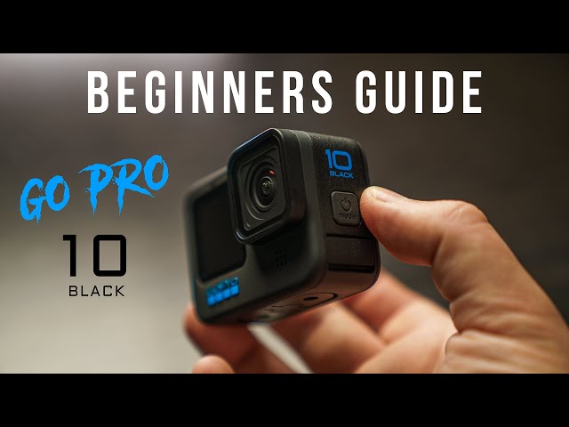 GoPro Hero 10 - Quick Beginners Guide