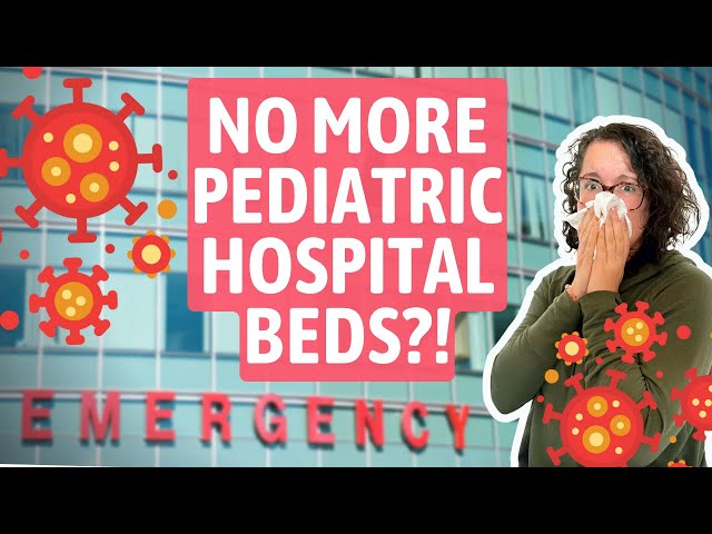Pediatric Hospitals Full with RSV Surge | What You Should Know About Respiratory Syncytial Virus
