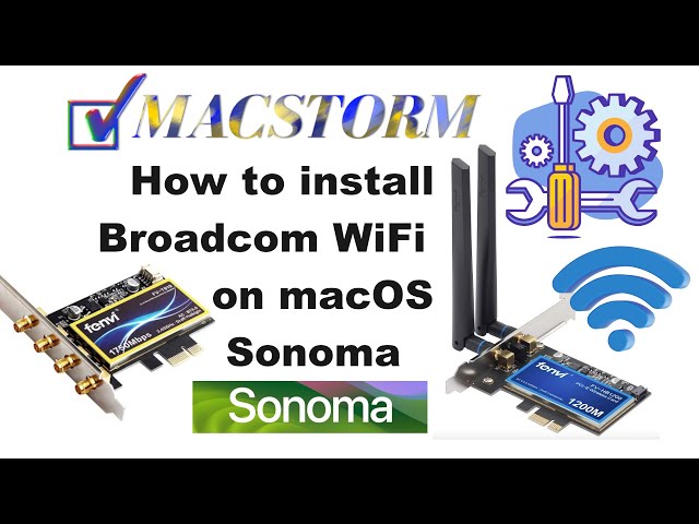 How to install Broadcom WiFi cards on macOS Sonoma.
