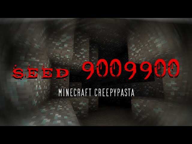 Minecraft Creepypasta | SEED 9009900