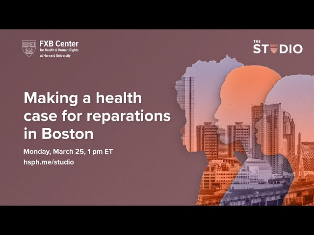 Making a health case for reparations in Boston