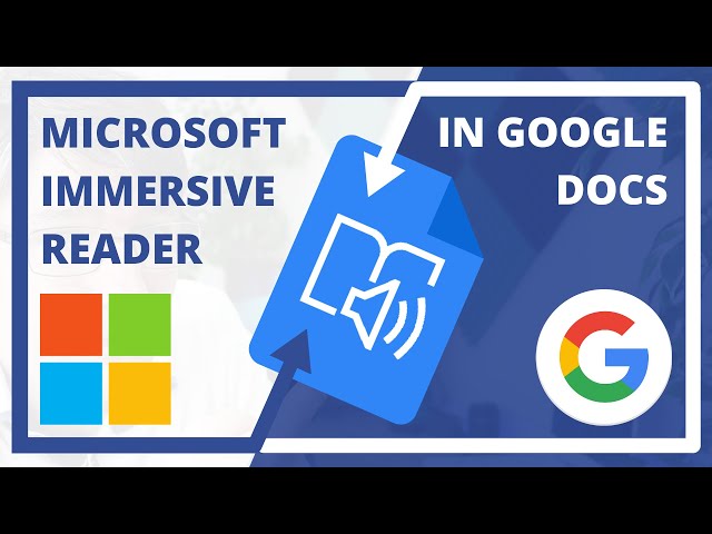 How to use Microsoft Immersive Reader on a Google Docs