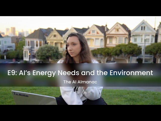 E9: AI’s Rise in Energy Needs May Cause Environmental Catastrophe