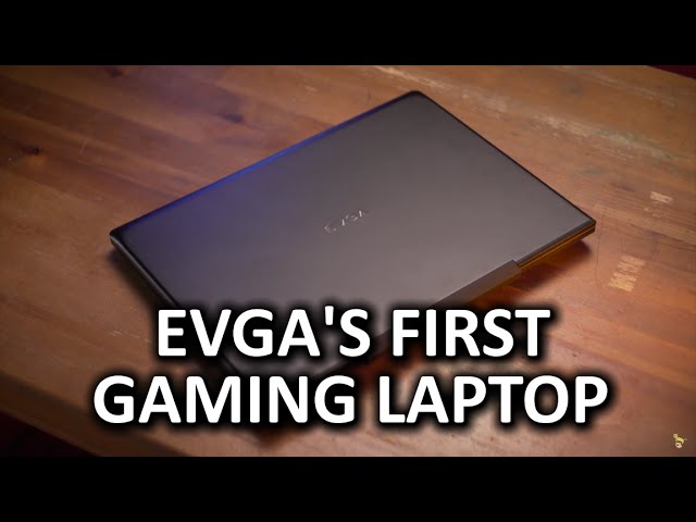 EVGA SC17 Laptop Review - Great first attempt or giant flop?