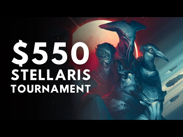Stellaris Tournament - $550 Prize