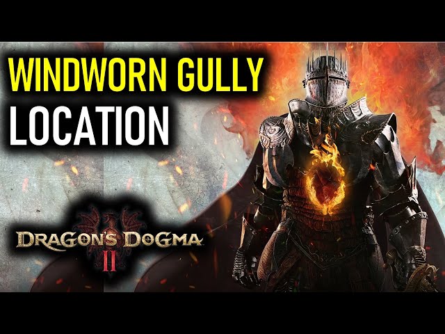 Windworn Gully Location | Dragon's Dogma 2