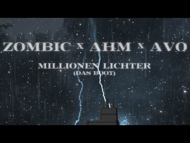 Millionen Lichter (Das Boot) - Zombic x AHM x AVO