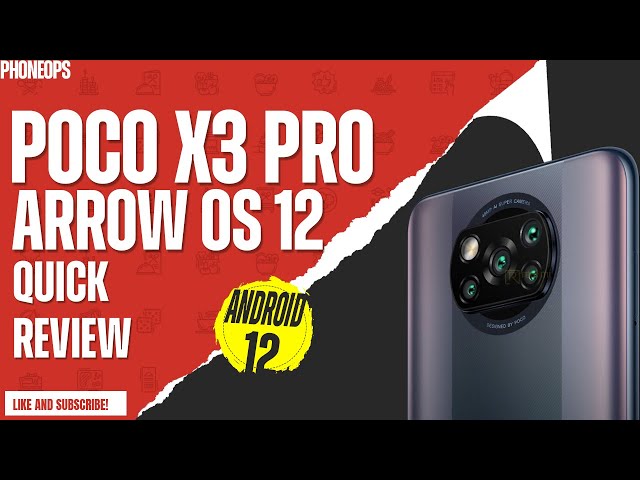 POCO X3 Pro Android 12 Official Arrow Os Update Review | Features, Benchmarks, Bugs & Battery Life