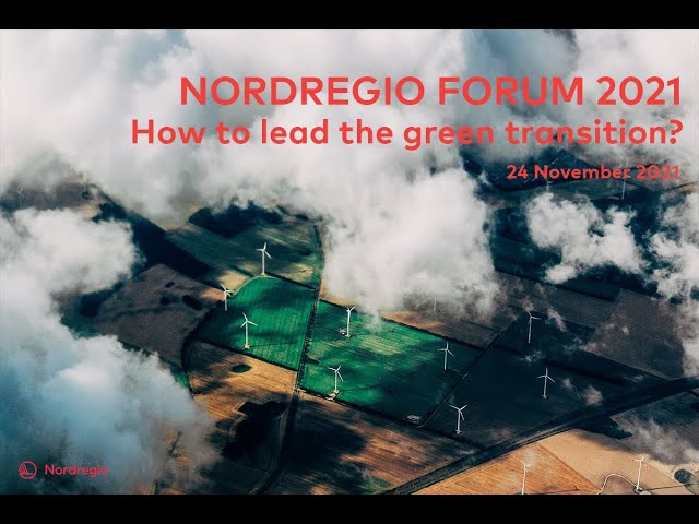 Nordregio Forum (session 2): How to lead the green transition?