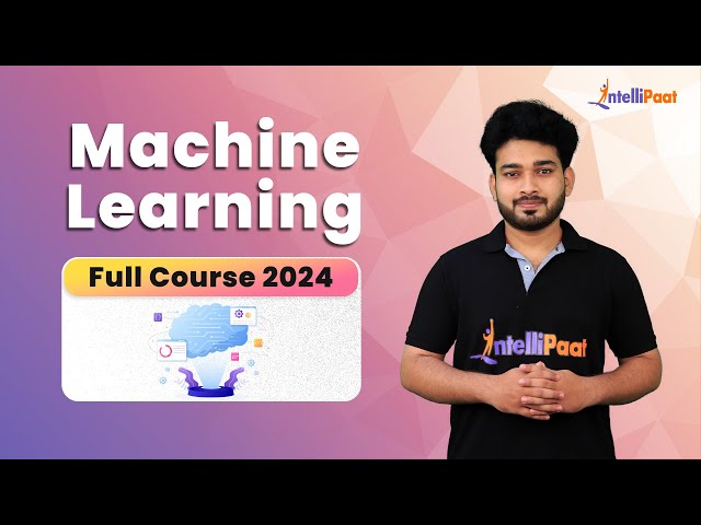 Machine Learning Course | Machine Learning Tutorial For Beginners | ML Full Course | Intellipaat