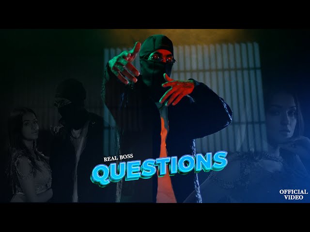QUESTIONS (OFFICIAL VIDEO) REAL BOSS @ThugNationStudioz | Latest Punjabi Songs 2023