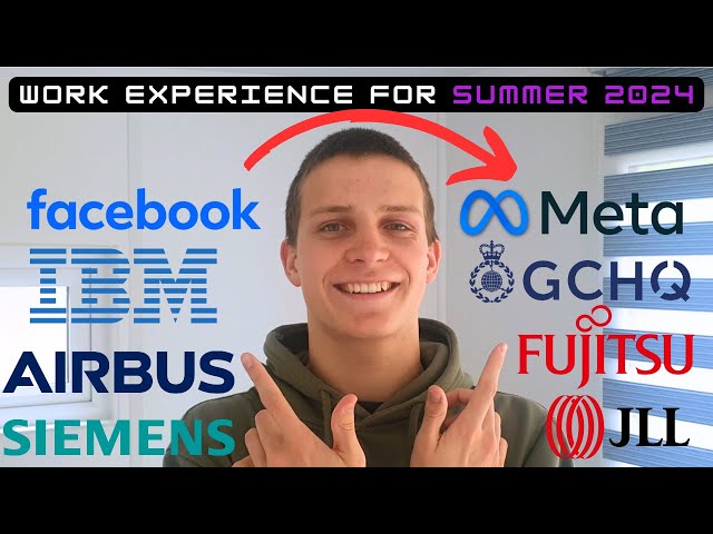 Best work experience for summer 2024 | Meta, Airbus, GCHQ, IBM