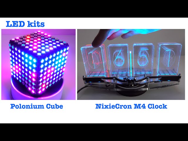 2020 LED Kits - Polonium Cube & Nixiecron M4 Clock
