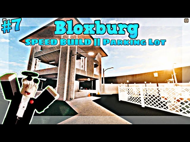 Parking Lot Speed Build. The Seventh Build I Made On Tubes Town. [ROBLOX BLOXBURG]